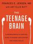 The Teenage Brain