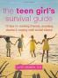 The Teen Girl's Survival Guide