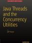 Java Threads and the Concurrency Utilities