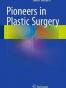 Pioneers in Plastic Surgery