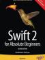 Swift 2 for Absolute Beginners