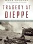 Tragedy at Dieppe