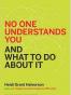 No One Understands You and What to Do About It