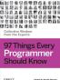 97 Things Every Programmer Should Know