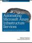 Automating Microsoft Azure Infrastructure Services