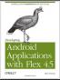 Developing Android Applications with Flex 4.5
