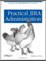 Practical JIRA Administration