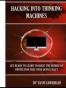 Hacking Into Thinking Machines