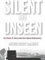 Silent and Unseen