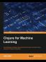 Clojure for Machine Learning