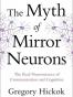 The Myth of Mirror Neurons