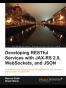 Developing RESTful Services with JAX-RS 2.0, WebSockets, and JSO