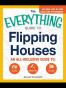 The Everything Guide To Flipping Houses