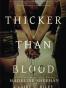 Thicker Than Blood