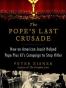The Pope's Last Crusade