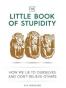 The Little Book of Stupidity