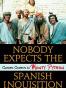 Nobody Expects the Spanish Inquisition