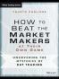 How to Beat the Market Makers at Their Own Game