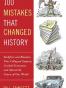 100 Mistakes that Changed History