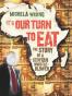 It's Our Turn to Eat