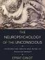 The Neuropsychology of the Unconscious
