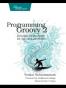 Programming Groovy 2