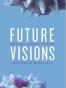 Future Visions