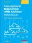 Atmospheric Monitoring with Arduino