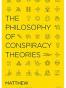 The Philosophy of Conspiracy Theories