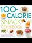 The 100-Calorie Snack Cookbook