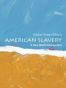 American Slavery: A Very Short Introduction
