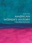 American Women's History: A Very Short Introduction