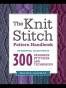 The Knit Stitch Pattern Handbook