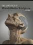 The Language of Mixed-Media Sculpture