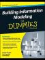 Building Information Modeling For Dummies