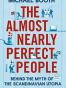 The Almost Nearly Perfect People
