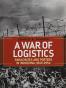 A War of Logistics