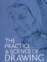The Practice And Science of Drawing