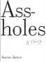 Assholes