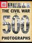 TIME-LIFE The Civil War in 500 Photographs