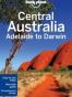 Lonely Planet Central Australia - Adelaide to Darwin