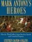 Mark Antony's Heroes
