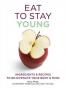Eat to Stay Young