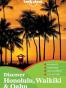 Lonely Planet Discover Honolulu Waikiki & Oahu