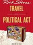 Rick Steves Travel as a Political Act