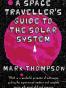 A Space Traveller's Guide to the Solar System