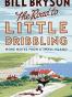 The Road to Little Dribbling