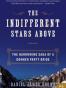 The Indifferent Stars Above