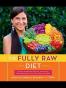 The Fully Raw Diet