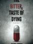 The Bitter Taste of Dying